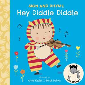 Hey Diddle Diddle BSL de Annie Kubler