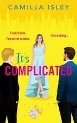 It's Complicated de Camilla Isley