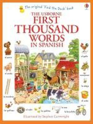 First Thousand Words in Spanish de Heather Amery