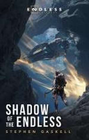 Shadow of the Endless de Stephen Gaskell