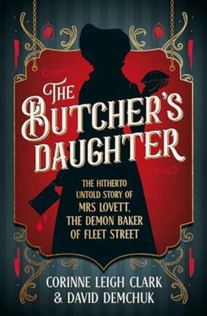 The Butcher's Daughter de Corinne Leigh Clark