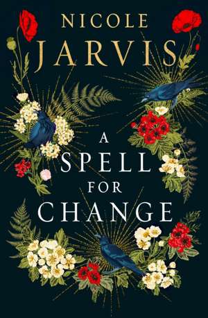 A Spell for Change de Nicole Jarvis