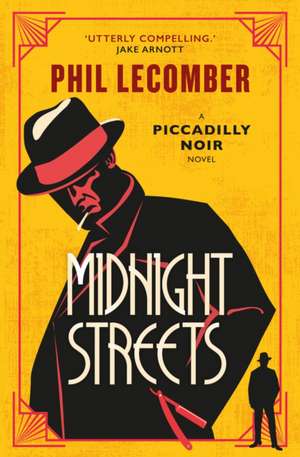 The Piccadilly Noir Series - Midnight Streets de Phil Lecomber