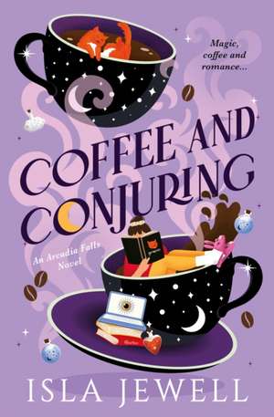 Arcadia Falls - Coffee and Conjuring de Isla Jewell
