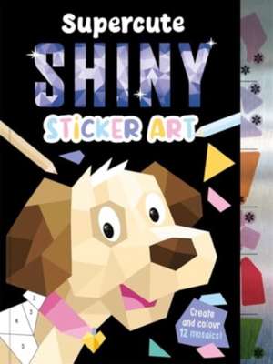 Supercute Shiny Sticker Art de Igloo Books