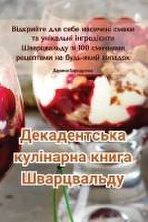 Декадентська кулінарна книга Шварцвальд& de &