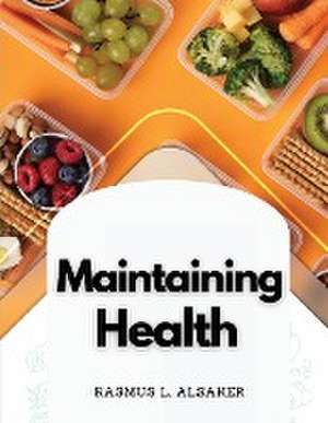 Maintaining Health de Rasmus L. Alsaker