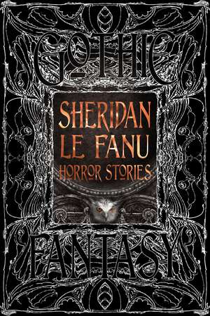 Sheridan Le Fanu Horror Stories de Sheridan Le Fanu