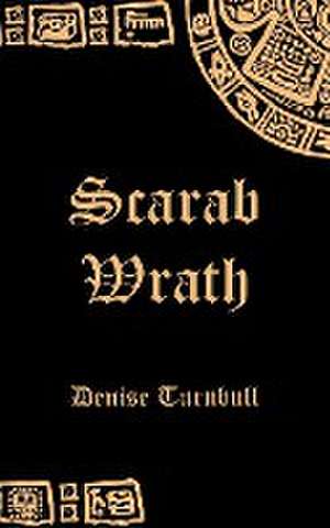 Scarab Wrath de Denise Turnbull