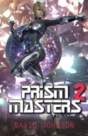 Prism Masters 2 de David Johnson