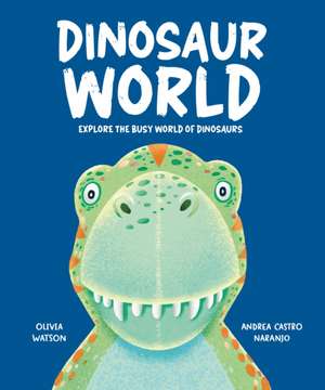 Dinosaur World de Olivia Watson