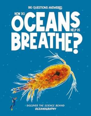 How Do Oceans Help Us Breathe? de Eliza Jeffery