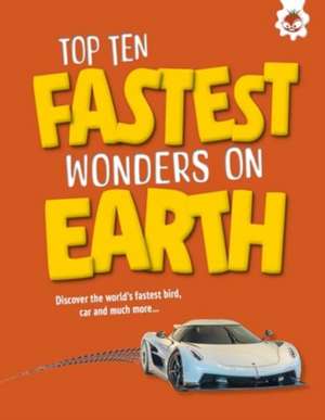 Top Ten Fastest Wonders on Earth de John Allan