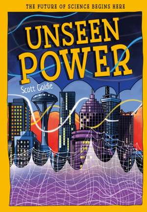 Unseen Power de Scott Goldie