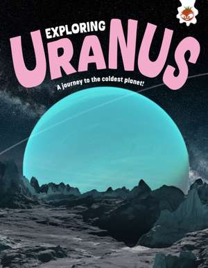 Exploring Uranus de Rosie Rowntree