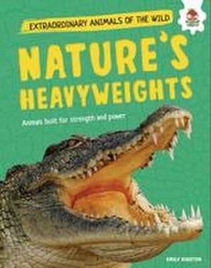 Nature's Heavyweights de Emily Kington