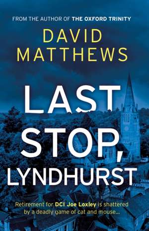 Last Stop, Lyndhurst de David Matthews