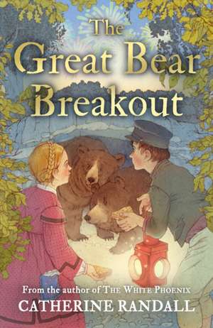 The Great Bear Breakout de Catherine Randall