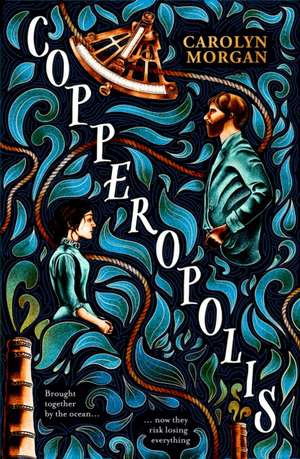 Copperopolis de Carolyn Morgan