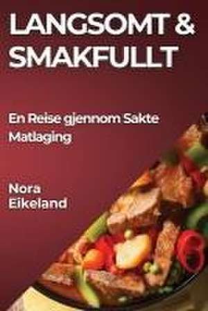 Langsomt & Smakfullt de Nora Eikeland