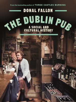 The DUBLIN PUB de Donal Fallon