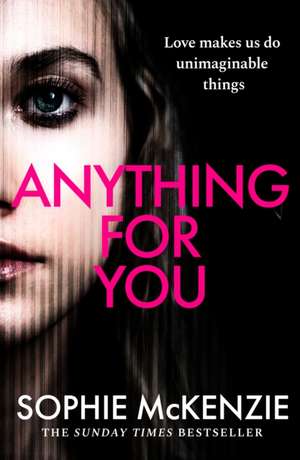 Anything For You de Sophie McKenzie