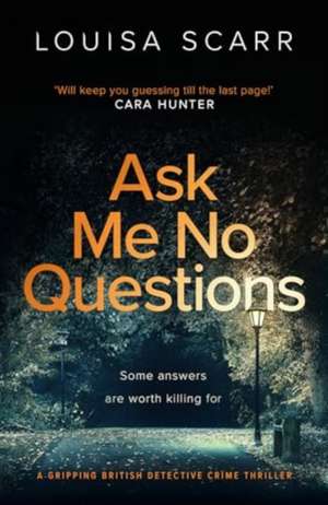 Ask Me No Questions de Louisa Scarr