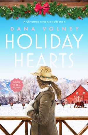 Holiday Hearts: A heartwarming collection of three Christmas romance novellas de Dana Volney