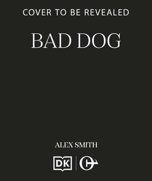 Bad Dog de Alex Smith