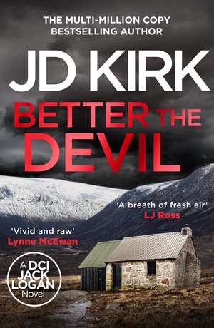 Better The Devil: (DCI Logan Crime Thrillers Book 22) de JD Kirk