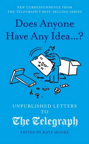 Does Anyone Have Any Idea...? de Kate Moore