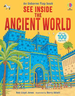 See Inside the Ancient World de Rob Lloyd Jones