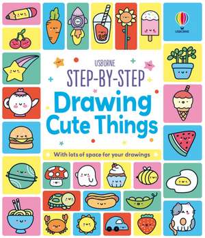 Step-by-Step Drawing Cute Things de Kate Nolan