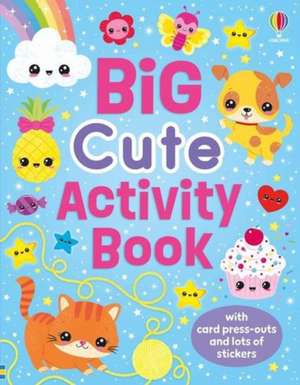 Big Cute Activity Book de Kirsteen Robson
