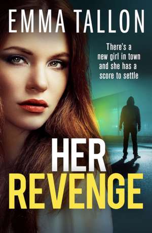 Her Revenge de Emma Tallon