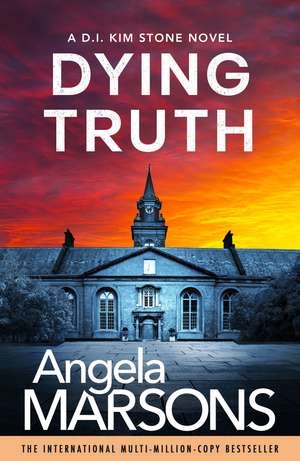 Dying Truth: A completely gripping crime thriller de Angela Marsons