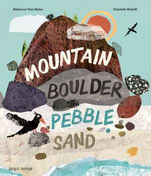 Mountain, Boulder, Pebble, Sand de Rebecca Van Slyke
