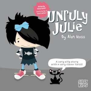 Unruly Julie de Alan Moss