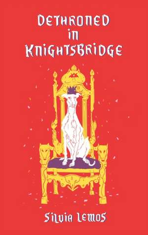 Dethroned in Knightsbridge de Silvia Lemos
