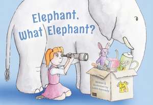Elephant, What Elephant? de Judith Kennedy
