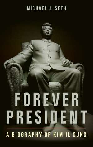 Forever President de Michael J Seth