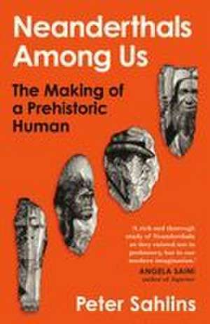 Neanderthals Among Us de Peter Sahlins