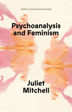Psychoanalysis and Feminism de Juliet Mitchell