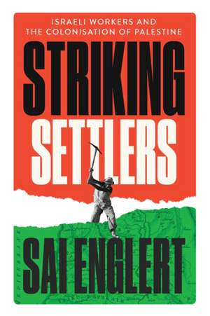 Striking Settlers de Sai Englert