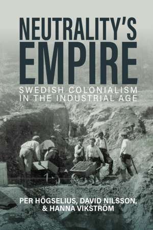 Neutrality's Empire de Per Högselius