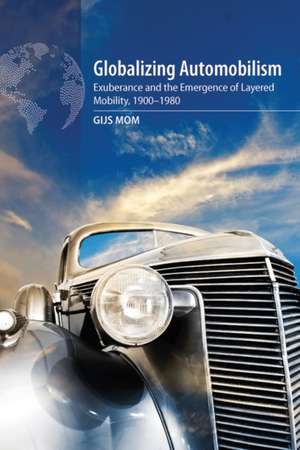 Globalizing Automobilism de Gijs Mom