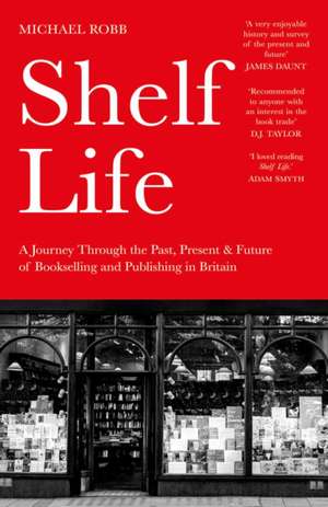 Shelf Life de Michael Robb