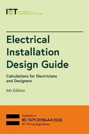 Electrical Installation Design Guide de The Institution of Engineering and Technology