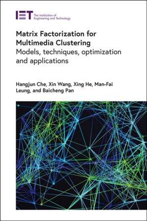 Matrix Factorization for Multimedia Clustering de Hangjun Che