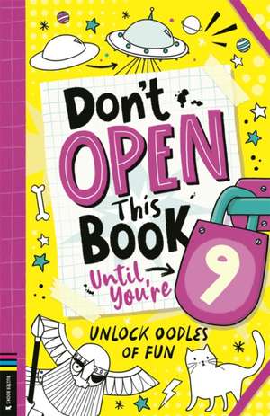 Don't Open This Book Until You're 9! de Lou Treleaven